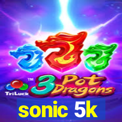 sonic 5k